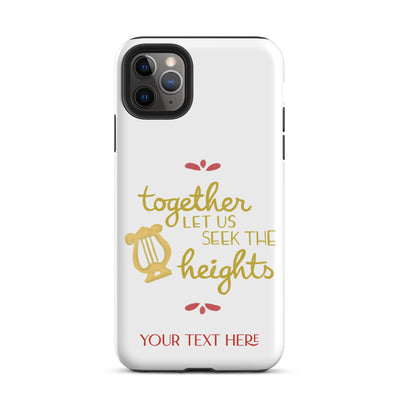 Together Let Us Seek The Heights Tough Case for iPhone® 11 Pro Max