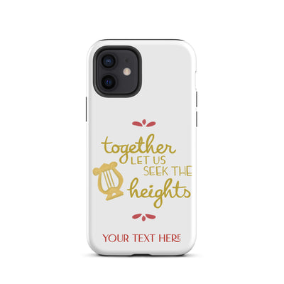 Together Let Us Seek The Heights Tough Case for iPhone® 12