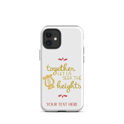 Together Let Us Seek The Heights Tough Case for iPhone® 12 mini