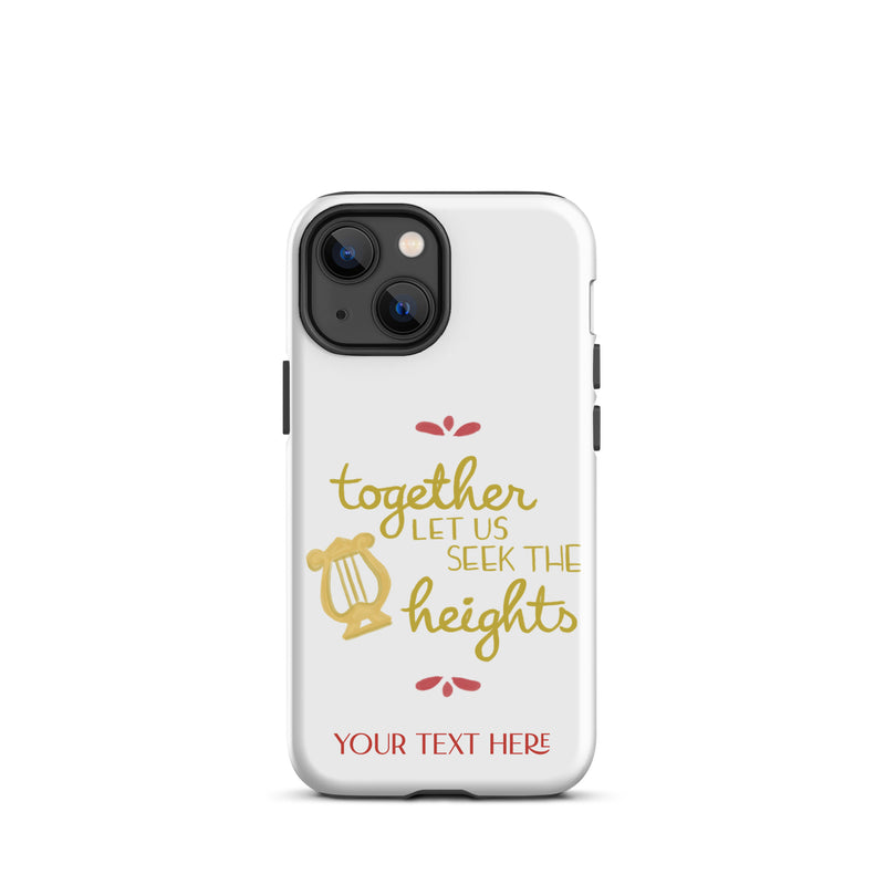 Together Let Us Seek The Heights Tough Case for iPhone® 13 mini