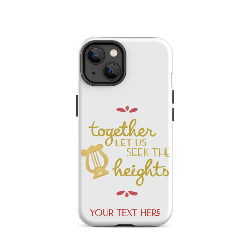Together Let Us Seek The Heights Tough Case for iPhone® 14