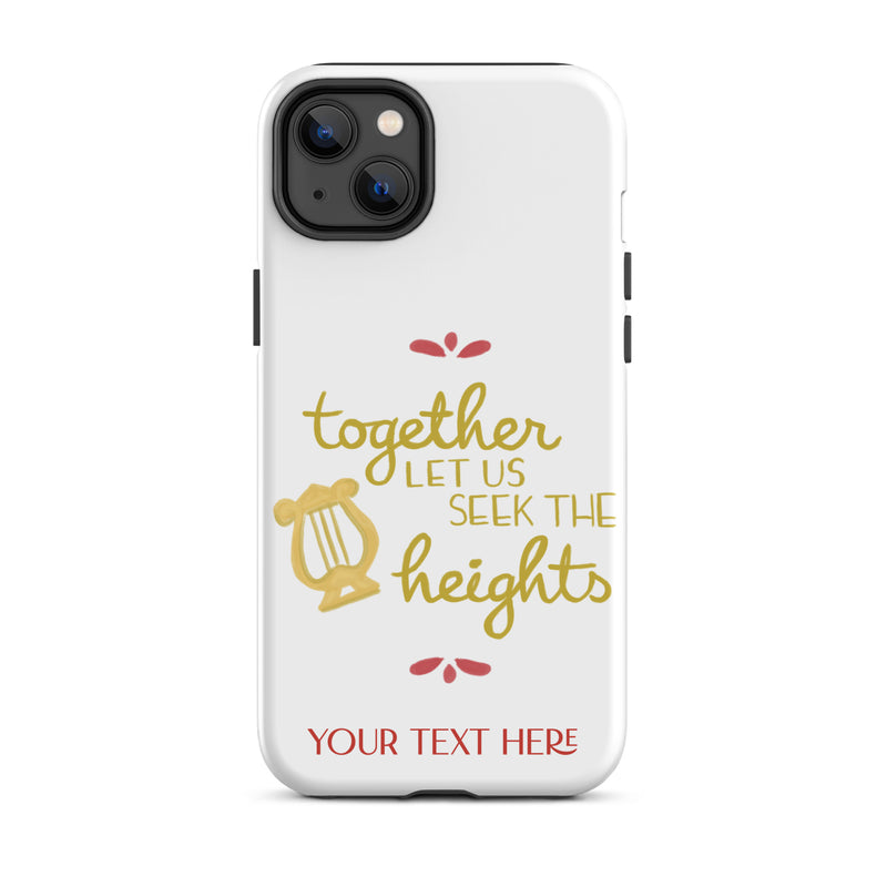 Together Let Us Seek The Heights Tough Case for iPhone® 14 Plus