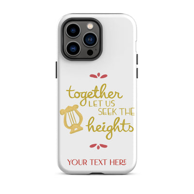 Together Let Us Seek The Heights Tough Case for iPhone® 14 Pro Max