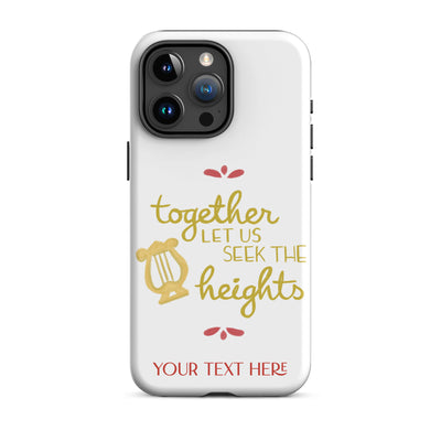 Together Let Us Seek The Heights Tough Case for iPhone® 15 Pro Max