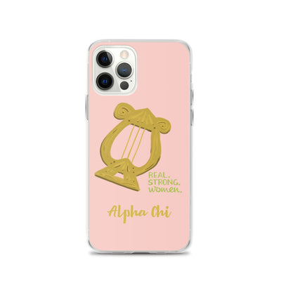 Alpha Chi Omega pink iPhone case with Lyre, and words Real Strong Women and Alpha Chi on iPhone 12 Pro phone case. 