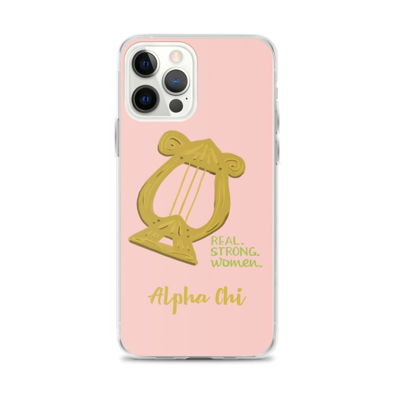 Alpha Chi Omega pink iPhone case with Lyre and words Real Strong Women and Alpha Chi on iPhone 12 Pro Max phone case. 