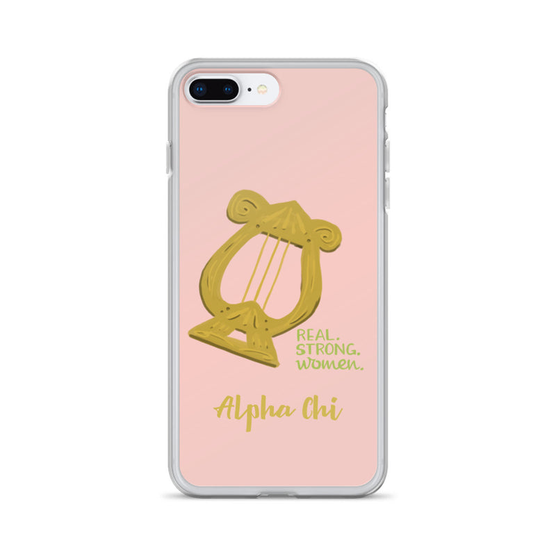 Alpha Chi Omega pink iPhone case with Lyre and words Real Strong Women and Alpha Chi on iPhone 7 plus or 8 plus phone case.