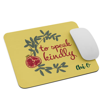 Chi Omega To Speak Kindly Mouse Pad shown with mouse